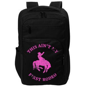 This AinT My First Rodeo Bronc Riding Cowboy Impact Tech Backpack