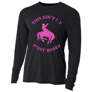 This AinT My First Rodeo Bronc Riding Cowboy Cooling Performance Long Sleeve Crew