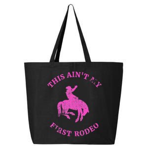 This AinT My First Rodeo Bronc Riding Cowboy 25L Jumbo Tote