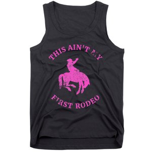 This AinT My First Rodeo Bronc Riding Cowboy Tank Top