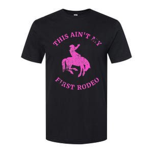 This AinT My First Rodeo Bronc Riding Cowboy Softstyle CVC T-Shirt