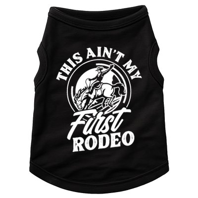 This Ain't My First Rodeo Funny Cowboy Rodeo Bull Rider Doggie Tank