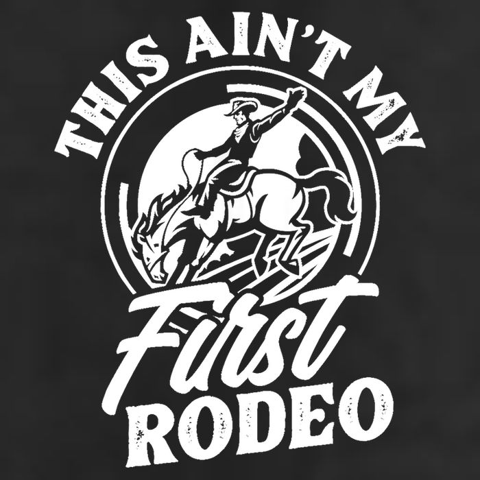 This Ain't My First Rodeo Funny Cowboy Rodeo Bull Rider Beanie