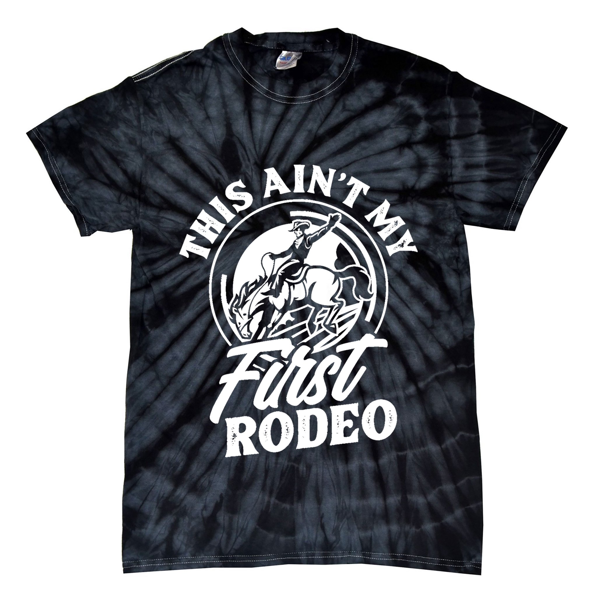 This Ain't My First Rodeo Funny Cowboy Rodeo Bull Rider Tie-Dye T-Shirt