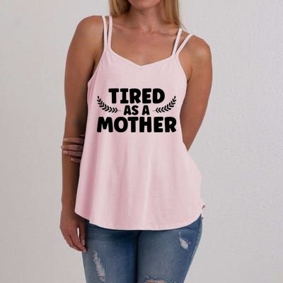 Tired As Mother Funny Mom Mother's Day Gift Women's Strappy Tank