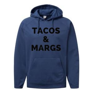 Tacos And Margs Funny Cinco De Mayo Tacos And Margaritas Performance Fleece Hoodie