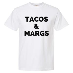 Tacos And Margs Funny Cinco De Mayo Tacos And Margaritas Garment-Dyed Heavyweight T-Shirt