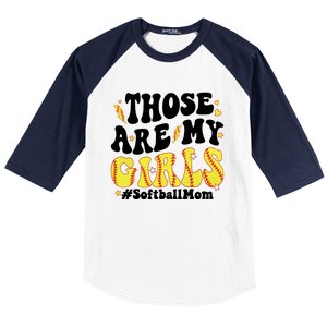 Those Are My Girl Softball Mom Baseball Sleeve Shirt