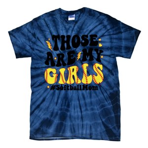 Those Are My Girl Softball Mom Tie-Dye T-Shirt