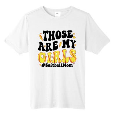 Those Are My Girl Softball Mom Tall Fusion ChromaSoft Performance T-Shirt