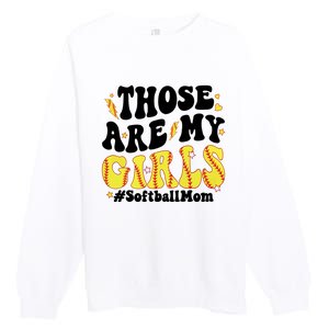 Those Are My Girl Softball Mom Premium Crewneck Sweatshirt