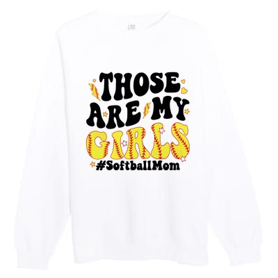 Those Are My Girl Softball Mom Premium Crewneck Sweatshirt