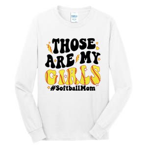 Those Are My Girl Softball Mom Tall Long Sleeve T-Shirt