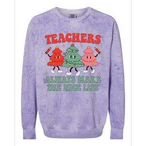 Teachers Always Make The Nice List Teacher Christmas Xmas Colorblast Crewneck Sweatshirt