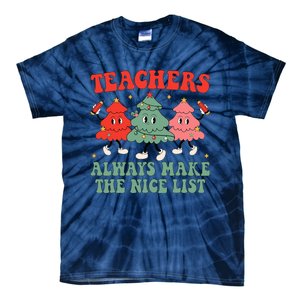 Teachers Always Make The Nice List Teacher Christmas Xmas Tie-Dye T-Shirt