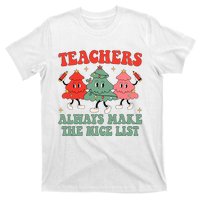 Teachers Always Make The Nice List Teacher Christmas Xmas T-Shirt