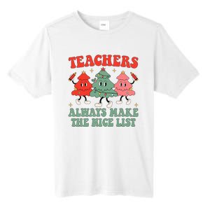 Teachers Always Make The Nice List Teacher Christmas Xmas Tall Fusion ChromaSoft Performance T-Shirt