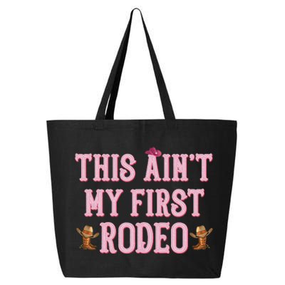 This Ain't My First Rodeo Cow Rodeo 25L Jumbo Tote