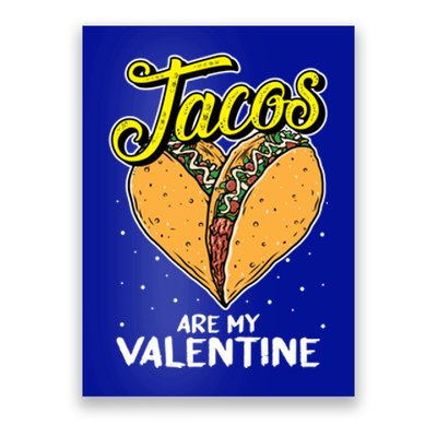 Tacos Are My Valentines Day Funny Heart Mexican Food Gift Poster