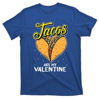 Tacos Are My Valentines Day Funny Heart Mexican Food Gift T-Shirt