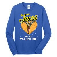 Tacos Are My Valentines Day Funny Heart Mexican Food Gift Tall Long Sleeve T-Shirt