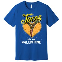 Tacos Are My Valentines Day Funny Heart Mexican Food Gift Premium T-Shirt