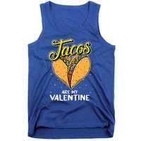 Tacos Are My Valentines Day Funny Heart Mexican Food Gift Tank Top