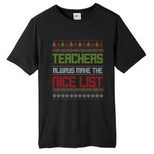 Teachers Always Make The Nice List SantaS Favorite Teacher Gift Tall Fusion ChromaSoft Performance T-Shirt