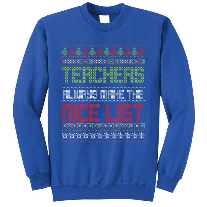 Teachers Always Make The Nice List SantaS Favorite Teacher Gift Sweatshirt