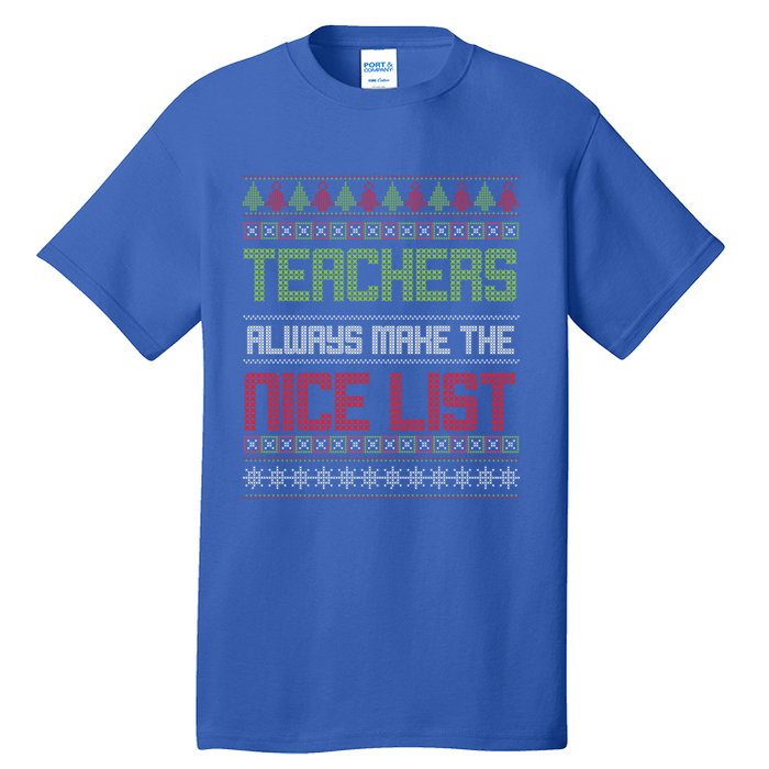 Teachers Always Make The Nice List SantaS Favorite Teacher Gift Tall T-Shirt