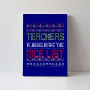 Teachers Always Make The Nice List SantaS Favorite Teacher Gift Canvas