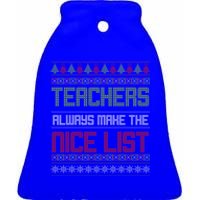 Teachers Always Make The Nice List SantaS Favorite Teacher Gift Ceramic Bell Ornament