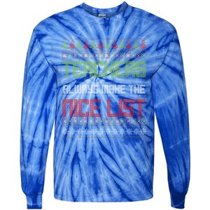 Teachers Always Make The Nice List SantaS Favorite Teacher Gift Tie-Dye Long Sleeve Shirt