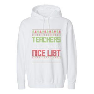 Teachers Always Make The Nice List SantaS Favorite Teacher Gift Garment-Dyed Fleece Hoodie