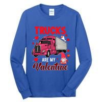 Trucks Are My Valentine Cute Hearts Funny Biker Lover Great Gift Tall Long Sleeve T-Shirt