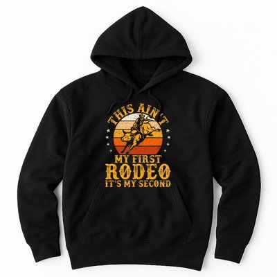 This AinT My First Rodeo ItS My Second Bull Riding Hoodie