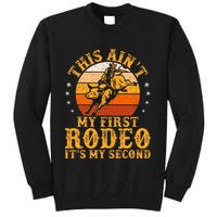 This AinT My First Rodeo ItS My Second Bull Riding Sweatshirt