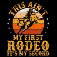 This AinT My First Rodeo ItS My Second Bull Riding Sustainable Bucket Hat