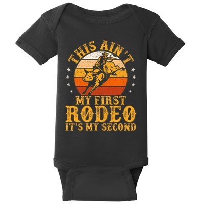 This AinT My First Rodeo ItS My Second Bull Riding Baby Bodysuit