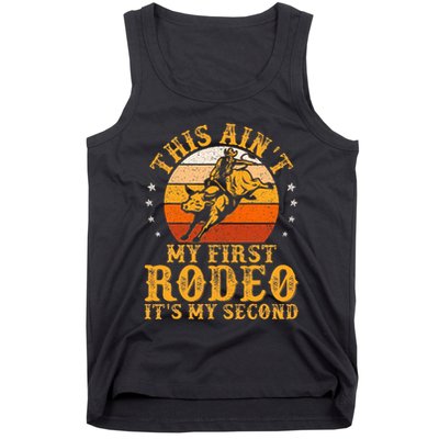 This AinT My First Rodeo ItS My Second Bull Riding Tank Top