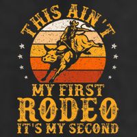 This AinT My First Rodeo ItS My Second Bull Riding Golf Towel