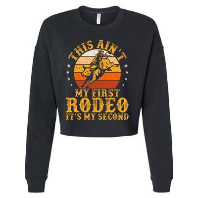 This AinT My First Rodeo ItS My Second Bull Riding Cropped Pullover Crew