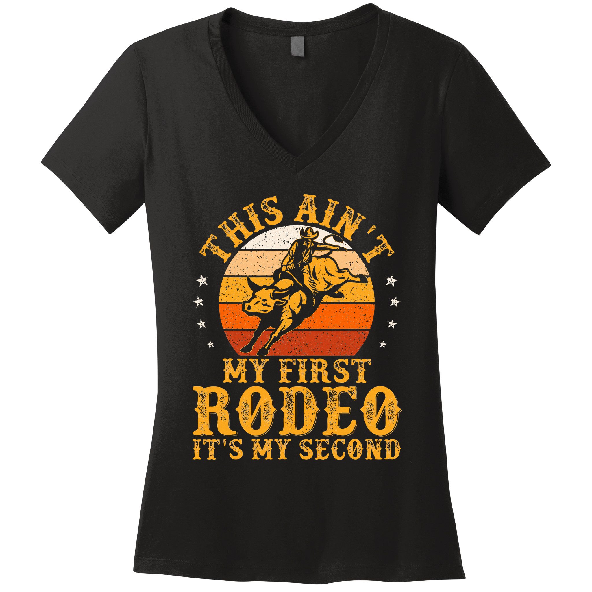 This AinT My First Rodeo ItS My Second Bull Riding Women's V-Neck T-Shirt