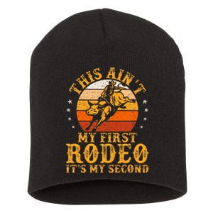 This AinT My First Rodeo ItS My Second Bull Riding Short Acrylic Beanie