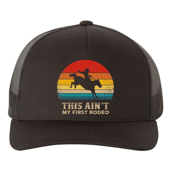 This AinT My First Rodeo Horse Riding Sunset Rodeo Yupoong Adult 5-Panel Trucker Hat