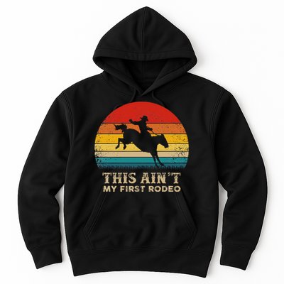 This AinT My First Rodeo Horse Riding Sunset Rodeo Hoodie