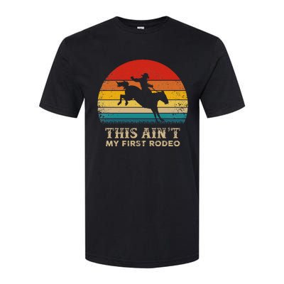 This AinT My First Rodeo Horse Riding Sunset Rodeo Softstyle CVC T-Shirt