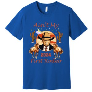 Trump AinT My First Rodeo Cowboy American Bull Riding Premium T-Shirt