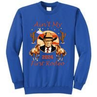 Trump AinT My First Rodeo Cowboy American Bull Riding Tall Sweatshirt