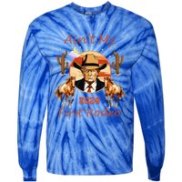 Trump AinT My First Rodeo Cowboy American Bull Riding Tie-Dye Long Sleeve Shirt